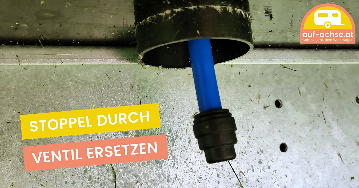 https://www.auf-achse.at/wp-content/uploads/2022/07/Wassertank-Stoppel-durch-Ventil-ersetzen.jpg